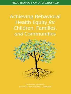 cover image of Achieving Behavioral Health Equity for Children, Families, and Communities